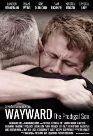 Wayward: The Prodigal Son - постер