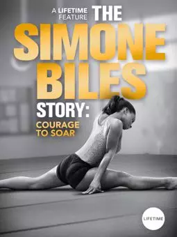 The Simone Biles Story: Courage to Soar - постер