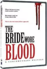 The Bride Wore Blood: A Contemporary Western - постер