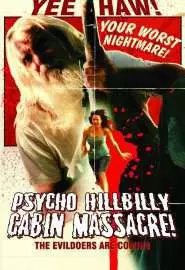 Psycho Hillbilly Cabin Massacre! - постер