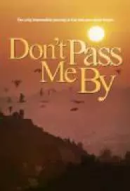 Don't Pass Me By - постер