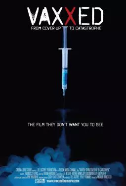 Vaxxed: From Cover-Up to Catastrophe - постер