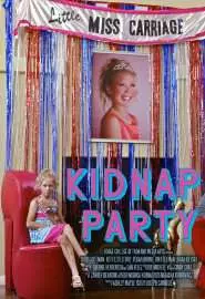 Kidnap Party - постер