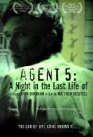 Agent 5: A night in the Last Life of - постер