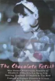The Chocolate Fetish - постер