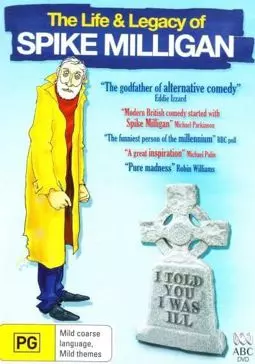I Told You I Was Ill: The Life and Legacy of Spike Milligan - постер