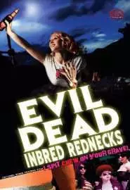 The Evil Dead Inbred Rednecks - постер
