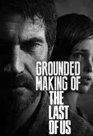 Создание игры "The Last of Us" - постер