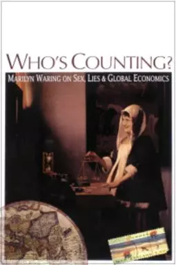 Who's Counting? Marilyn Waring on Sex, Lies and Global Economics - постер