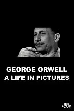 George Orwell: A Life in Pictures - постер