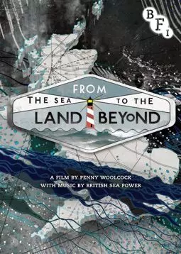 From the Sea to the Land Beyond - постер