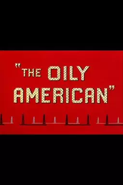 The Oily American - постер