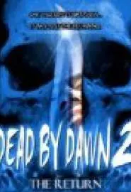 Dead by Dawn 2: The Return - постер