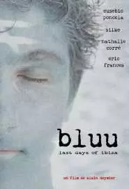 Bluu, Last Days of Ibiza - постер