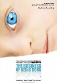 The Business of Being Born - постер