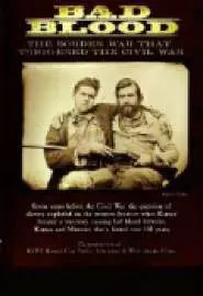 Bad Blood: The Border War That Triggered the Civil War - постер