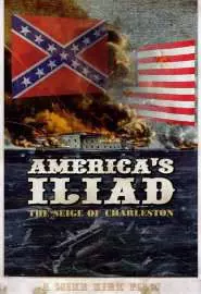 America's Iliad: The Siege of Charleston - постер