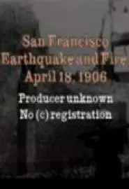 Землетрясение и пожар в Сан-Франциско: 18 апреля, 1906 года - постер