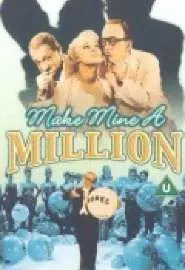 Make Mine a Million - постер