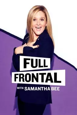 Full Frontal with Samantha Bee - постер