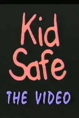 Kid Safe: The Video - постер