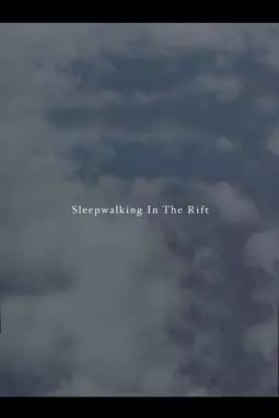 Sleepwalking in the Rift - постер