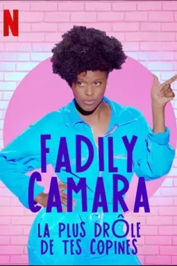 Fadily Camara: La plus drôle de tes copines - постер