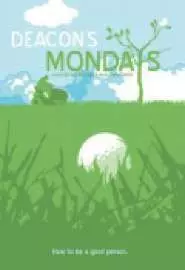 Deacon's Mondays - постер
