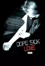 Dope Sick Love - постер
