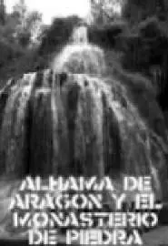 Alhama de Aragón y el Monasterio de Piedra - постер