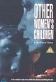 Other Women's Children - постер