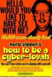 How to Be a Cyber-Lovah - постер