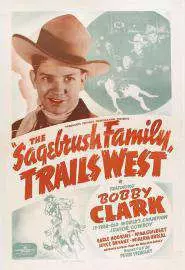 The Sagebrush Family Trails West - постер
