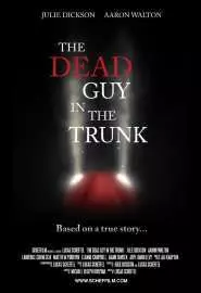 The Dead Guy in the Trunk - постер