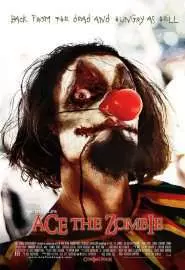 Ace the Zombie: The Motion Picture - постер