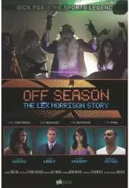 Off Season: Lex Morrison Story - постер