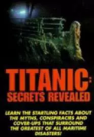 Titanic: Secrets Revealed - постер