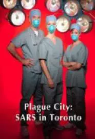 Plague City: SARS in Toronto - постер