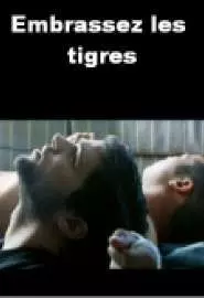 Обнимите тигров - постер