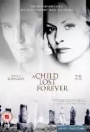 A Child Lost Forever: The Jerry Sherwood Story - постер