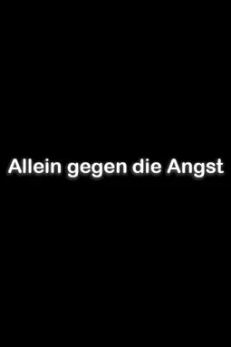 Allein gegen die Angst - постер