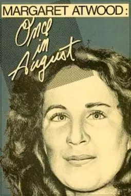 Margaret Atwood: Once in August - постер