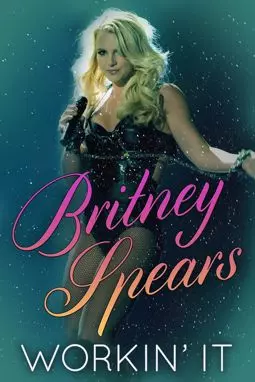 Britney Spears: Workin' It - постер