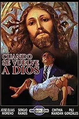 Cuando se vuelve a Dios - постер