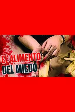 El alimento del miedo - постер