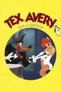 Tex Avery, the King of Cartoons - постер