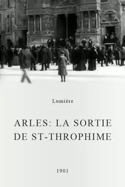 Arles: La sortie de St-Throphime - постер