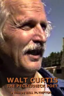 Walt Curtis: The Peckerneck Poet - постер