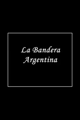 La bandera argentina - постер