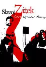 Love Without Mercy: Slavoj Zizek - постер